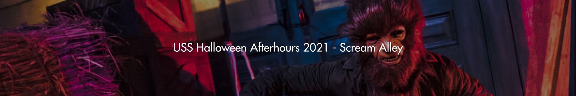 USS Halloween Afterhours 2021 – Scream Alley